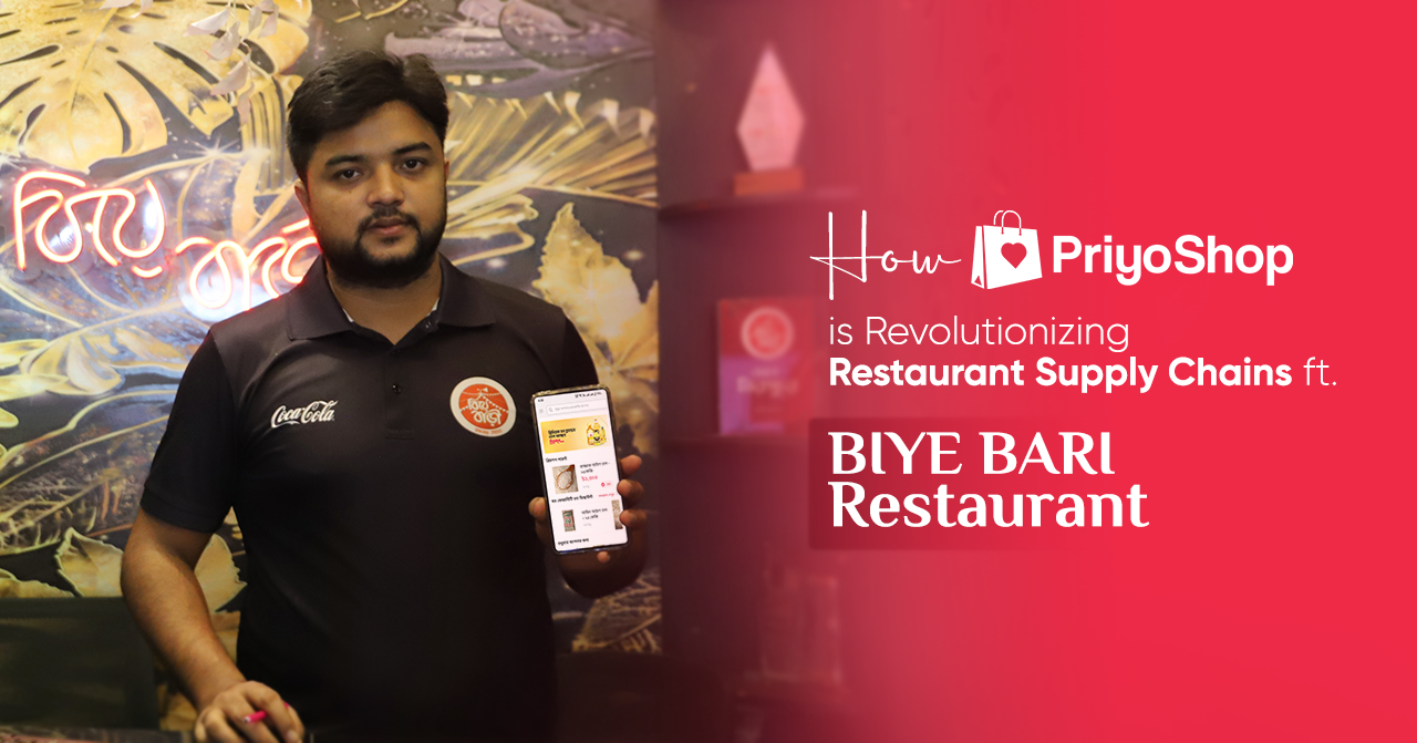 How PriyoShop is Revolutionizing Restaurant Supply Chains ft. Biye Bari Restaurant